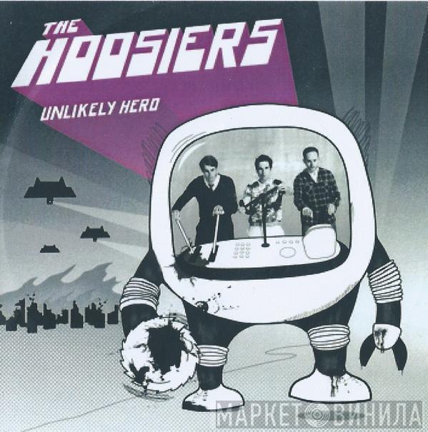 The Hoosiers - Unlikely Hero