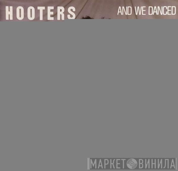  The Hooters  - And We Danced