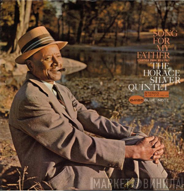  The Horace Silver Quintet  - Song For My Father (Cantiga Para Meu Pai)