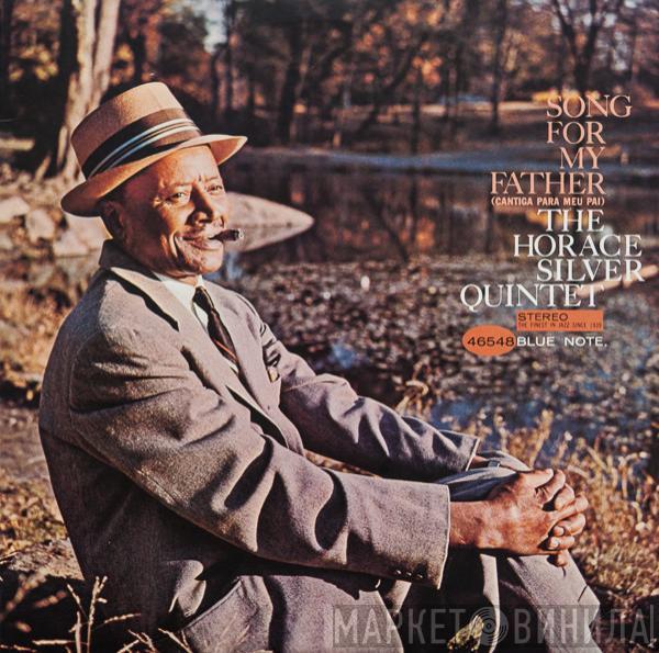  The Horace Silver Quintet  - Song For My Father