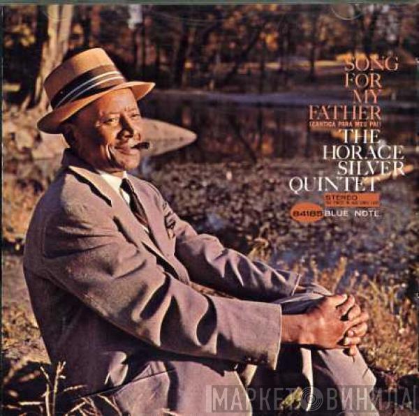  The Horace Silver Quintet  - Song For My Father
