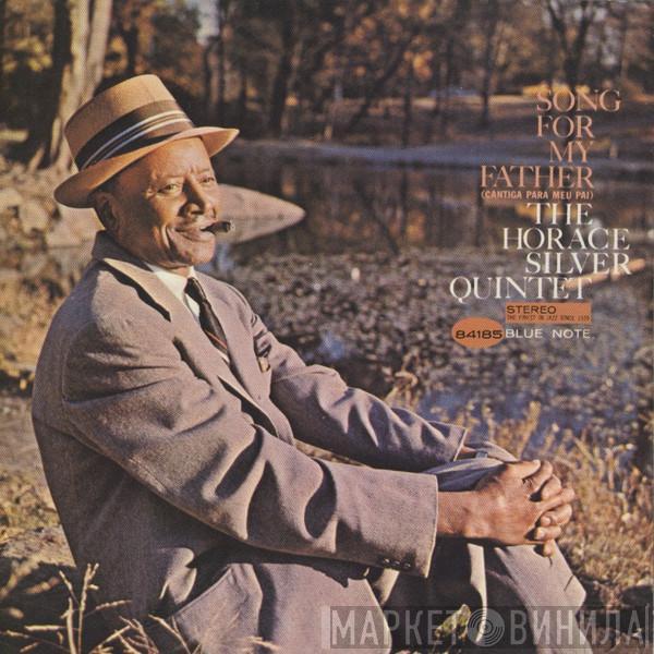  The Horace Silver Quintet  - Song For My Father