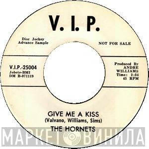 The Hornets - Give Me A Kiss / She's My Baby