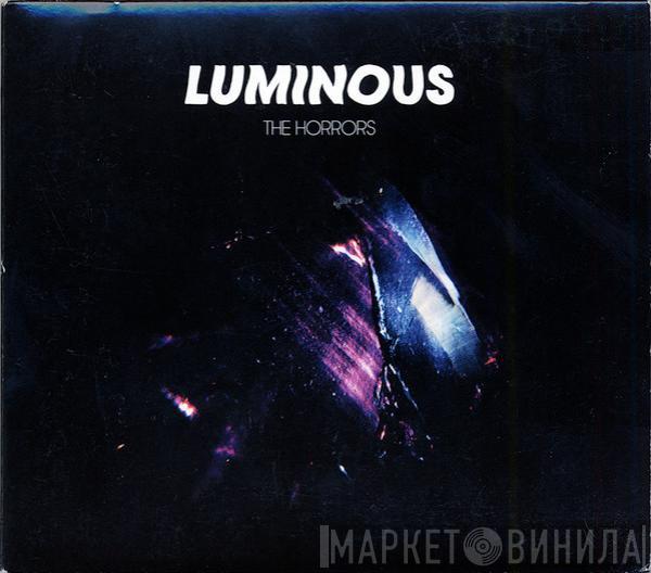  The Horrors  - Luminous