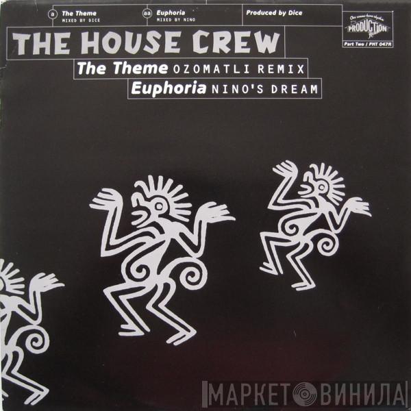  The House Crew  - The Theme / Euphoria (Remixes)