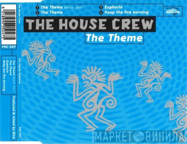  The House Crew  - The Theme / Euphoria