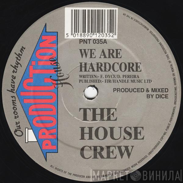  The House Crew  - We Are Hardcore / Maniac (Hypermix)...