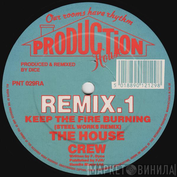 The House Crew - Keep The Fire Burning (Remixes)
