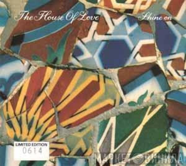 The House Of Love - Shine On