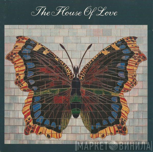 The House Of Love - The House Of Love