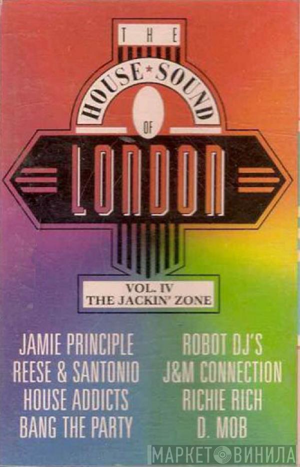  - The House Sound Of London - Vol. IV The Jackin' Zone
