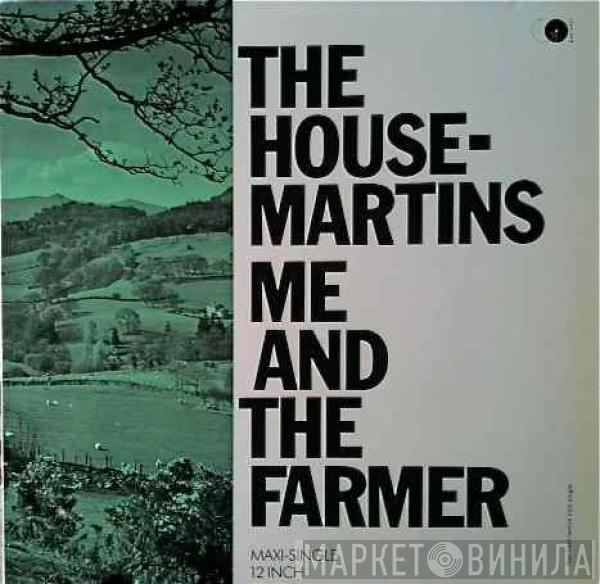  The Housemartins  - Me And The Farmer