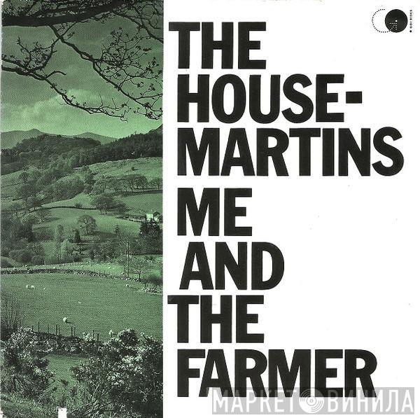  The Housemartins  - Me And The Farmer
