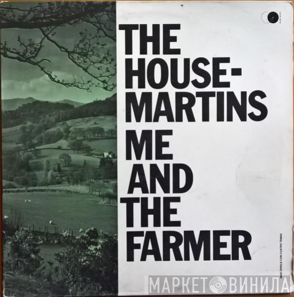  The Housemartins  - Me And The Farmer