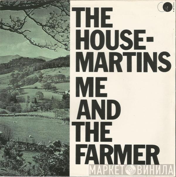  The Housemartins  - Me And The Farmer