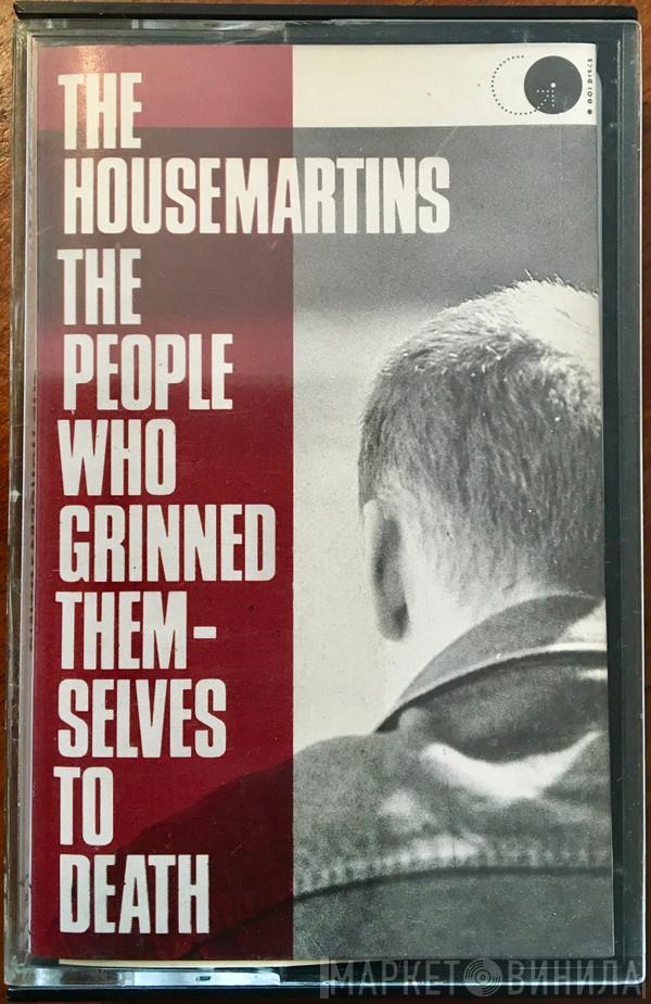  The Housemartins  - The People Who Grinned Themselves To Death