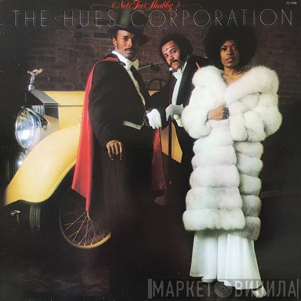  The Hues Corporation  - Not Too Shabby