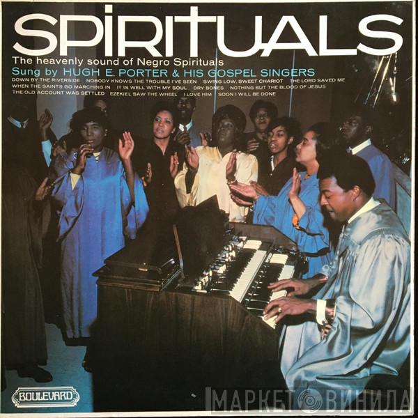 The Hugh E. Porter Gospel Singers - Spirituals