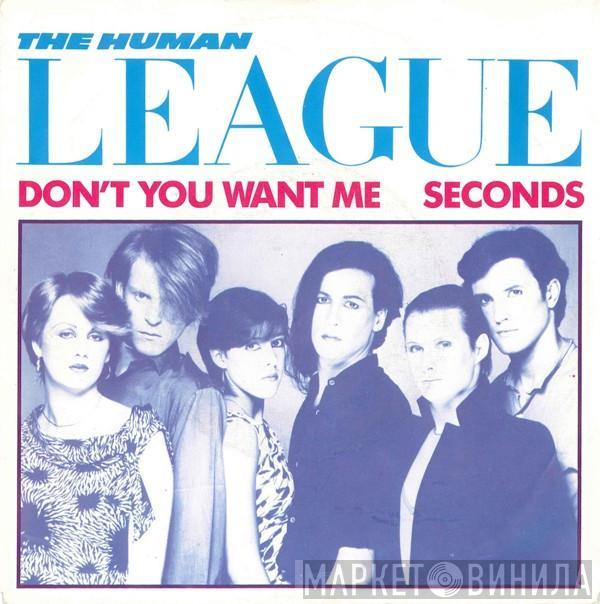  The Human League  - Don't You Want Me / Seconds