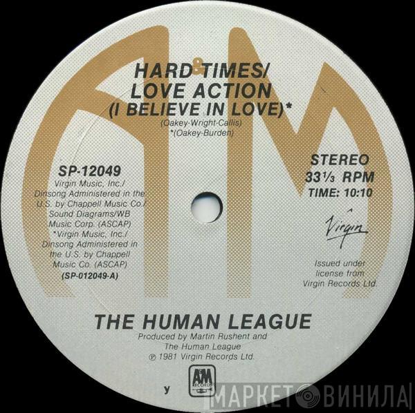  The Human League  - Hard Times / Love Action (I Believe In Love)