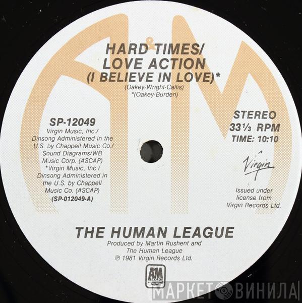 The Human League  - Hard Times / Love Action (I Believe In Love)