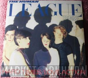  The Human League  - Hard Times / Love Action (I Believe In Love)