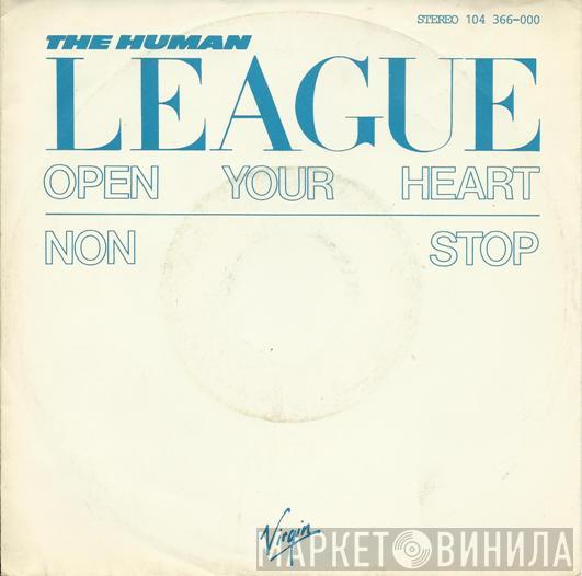  The Human League  - Open Your Heart / Non Stop