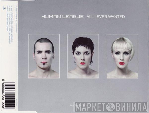  The Human League  - All I Ever Wanted