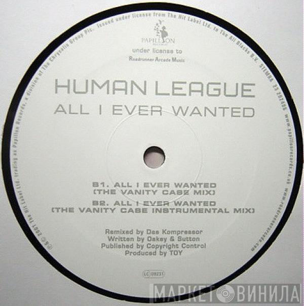  The Human League  - All I Ever Wanted