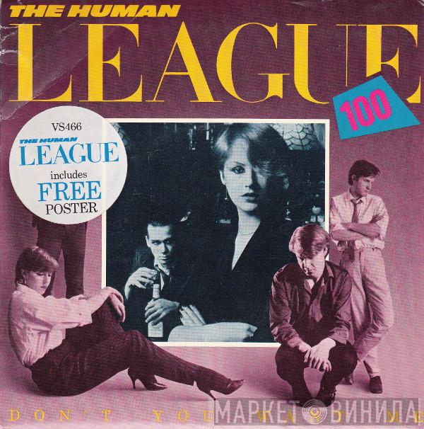  The Human League  - Don't You Want Me
