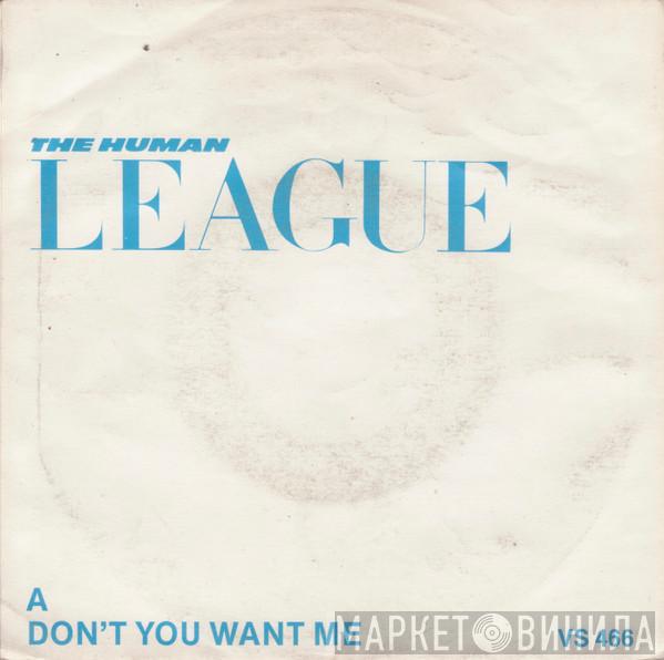  The Human League  - Don't You Want Me