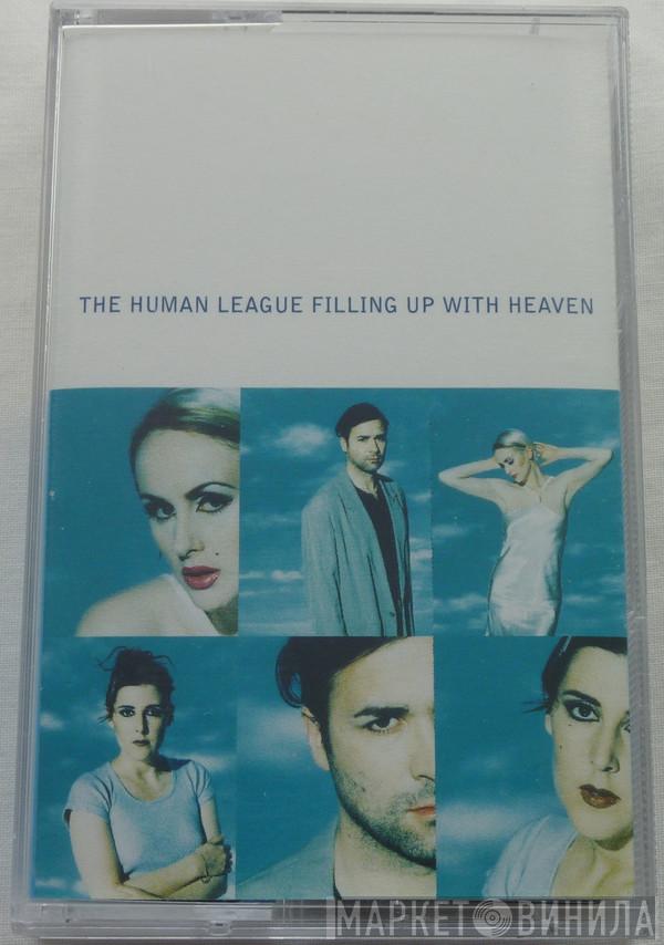  The Human League  - Filling Up With Heaven