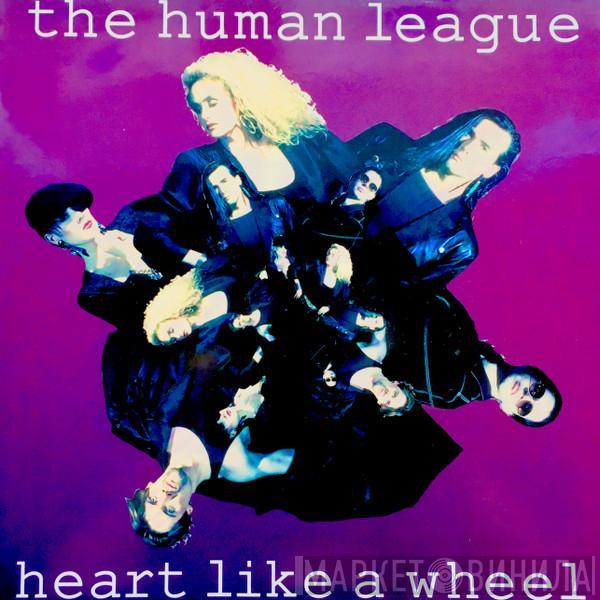  The Human League  - Heart Like A Wheel