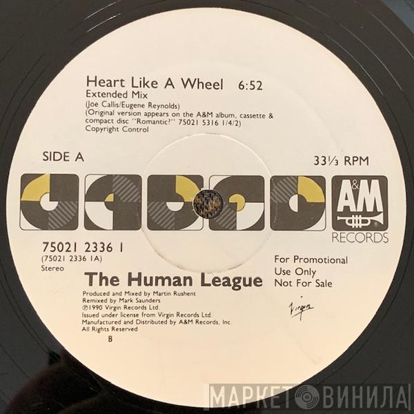  The Human League  - Heart Like A Wheel
