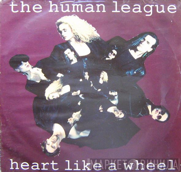 The Human League  - Heart Like A Wheel