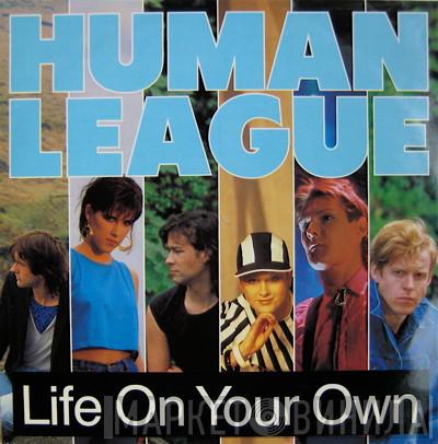 The Human League - Life On Your Own