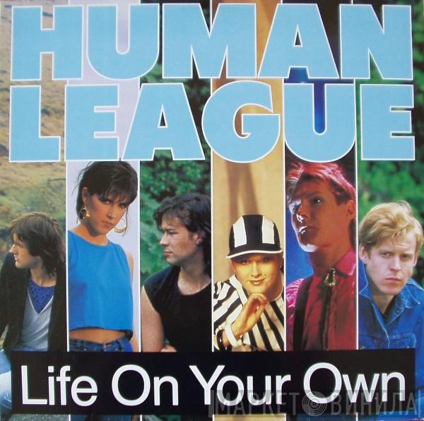  The Human League  - Life On Your Own