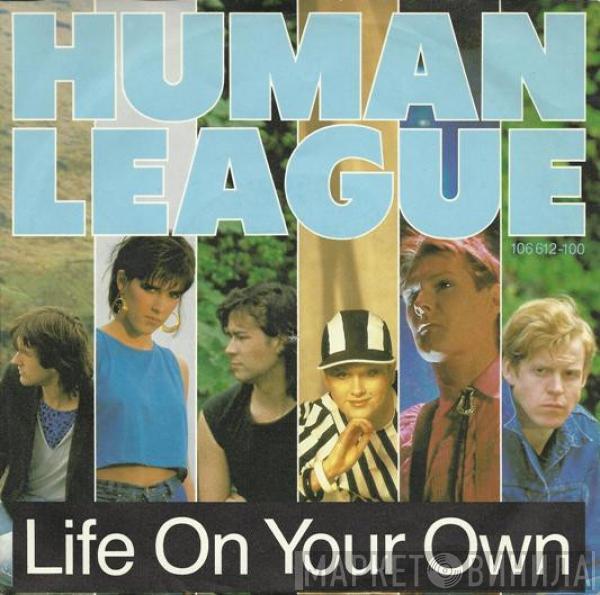  The Human League  - Life On Your Own