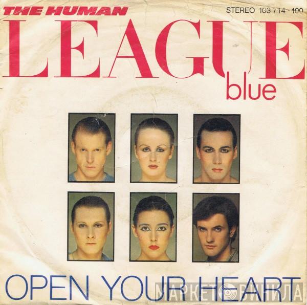  The Human League  - Open Your Heart