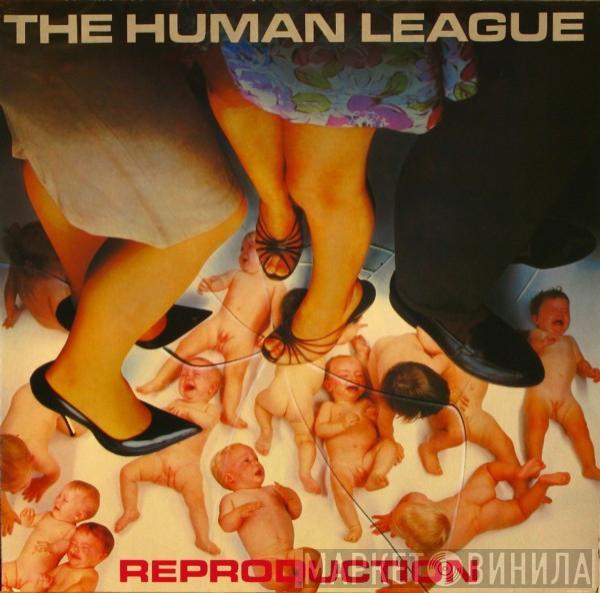 The Human League  - Reproduction