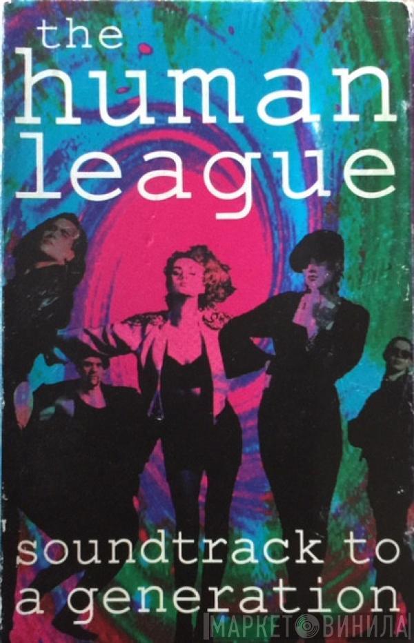 The Human League - Soundtrack To A Generation