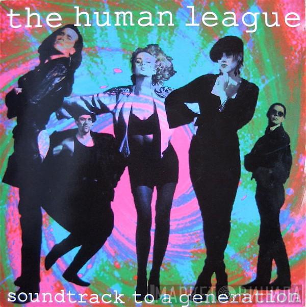  The Human League  - Soundtrack To A Generation
