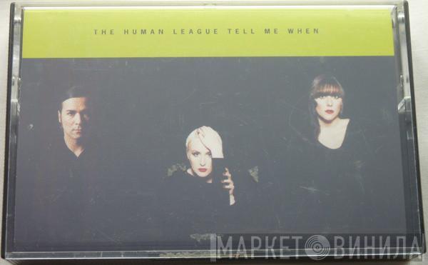  The Human League  - Tell Me When