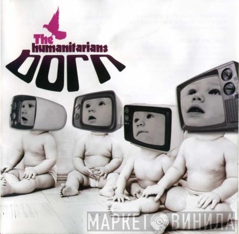 The Humanitarians - Born
