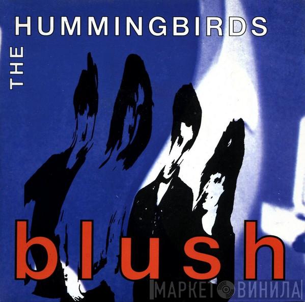 The Hummingbirds - Blush