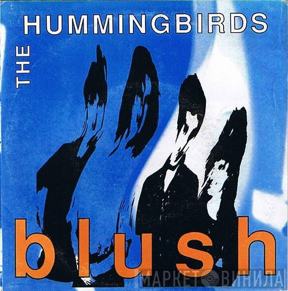  The Hummingbirds  - Blush