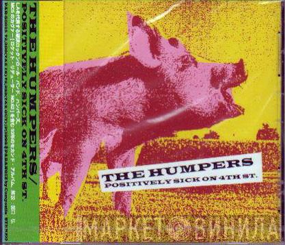  The Humpers  - Positively Sick On 4th St.