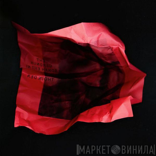 The Hundred In The Hands - Red Night