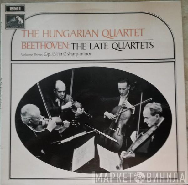 The Hungarian Quartet, Ludwig van Beethoven - The Late Quartets - Volume 3: Op.131 In C Sharp Minor