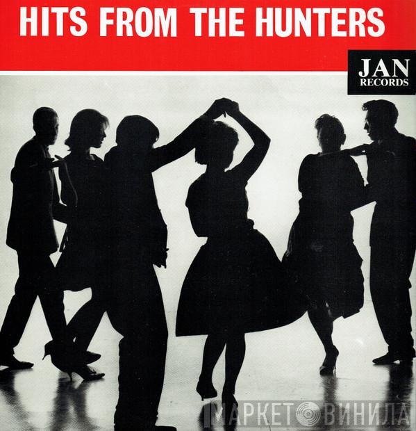The Hunters - Hits From The Hunters